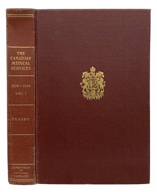 Item #40482 Official History of the Canadian Medical Services, 1939 - 1945. Volume One:...