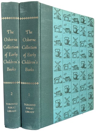 Item #40520 The Osborne Collection of Early Children's Books, 1476-1910. A Catalogue. With...