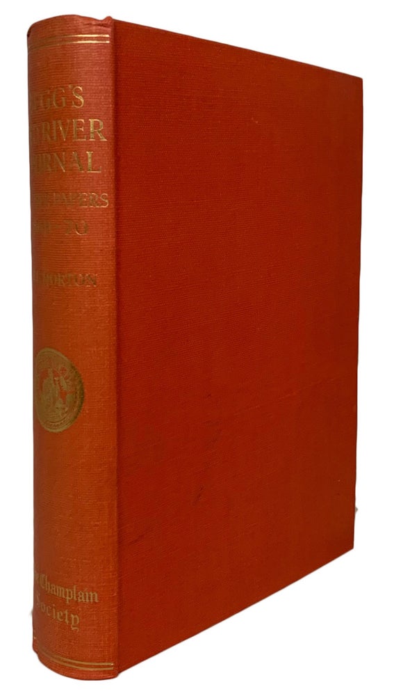 Item #40534 Alexander Begg's Red River Journal and Other Papers Relative to the Red River Resistance of 1869-1870. Edited with an Introduction by W.L. Morton. Alexander BEGG.