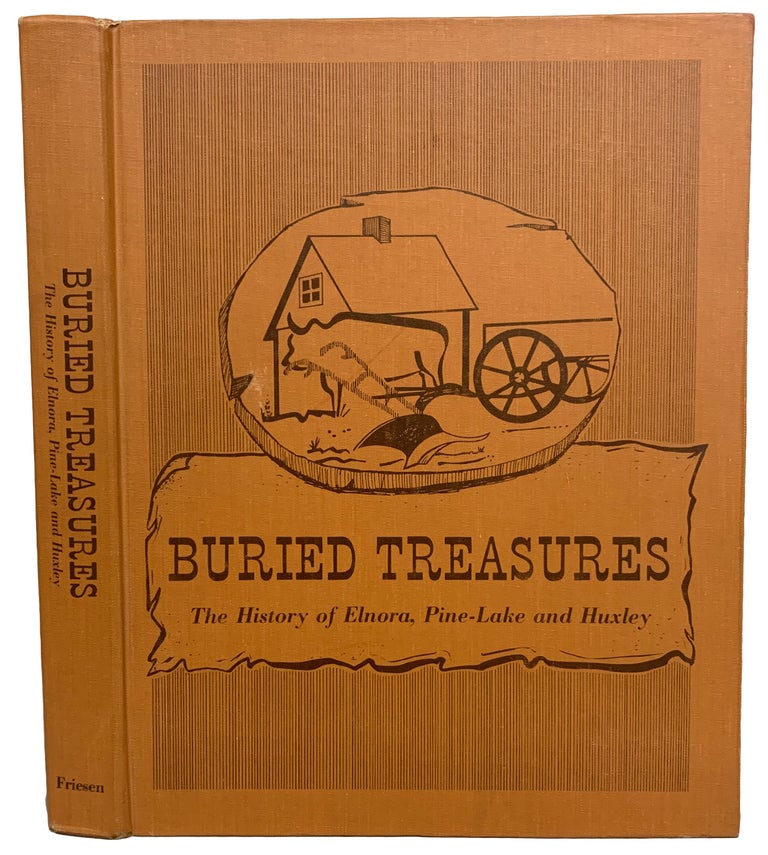 Item #40596 Buried Treasures. The History of Elnora, Pine-Lake and Huxley. ANONYMOUS.