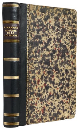 Item #40613 Histoire de la Louisiane et la Cession de cette Colonie par la France aux...