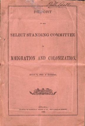 Item #40618 Report of the Select Standing Committee on Immigration and Colonization. CANADA.,...