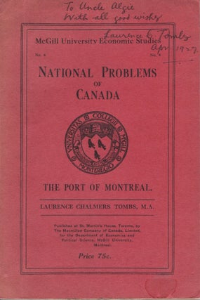 Item #40626 The Port of Montreal. McGill Unviersity Economic Studies, No. 6. National Problems of...