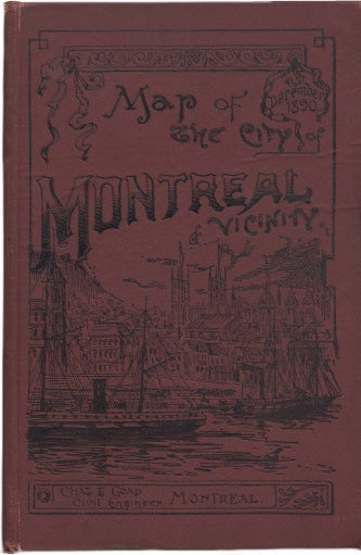 Item #40629 Map of the City of Montreal Canada and Vicinity, October 1890. Charles E. MAP. GOAD.