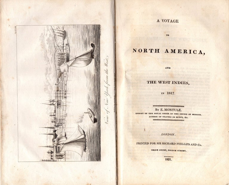Item #40630 A Voyage to North America, and the West Indies, in 1817. MONTULE, douard de.