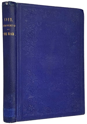 Item #40651 1812; The War, And Its Moral: A Canadian Chronicle. William F. COFFIN