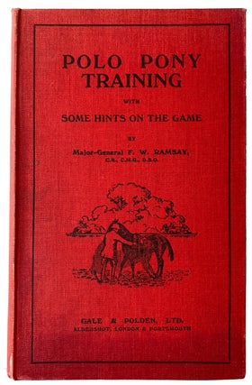 Item #40665 Polo Pony Training with some Hints on the Game. Major-General F. W. RAMSAY