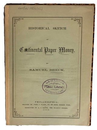 Item #40672 Historical Sketch of Continental Paper Money. Samuel BRECK