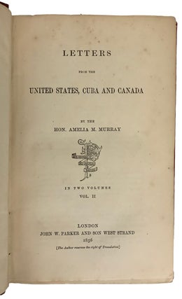 Letters from the United States, Cuba and Canada. In Two Volumes.