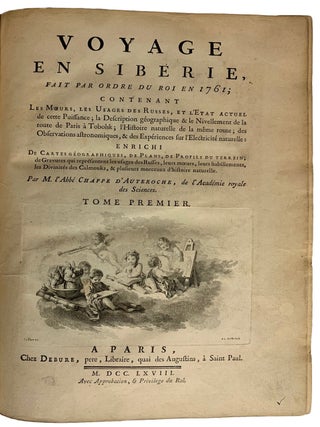 Voyage en Siberie, fait par ordre du Roi en 1761; Contenant Les Moeurs, Les Usages des Russes, et l'Etat actuel de cette Puissance; la description g&sbquo;ographique & le Nivellement de la route de Paris a Tobolsk; l'Histoire naturelle de la m&sbquo;me route; des Observations astronomiques, & des Experiences sur l E1ectr actuel de cette Puissance; la description g&sbquo;ographique & le Nivellement de la route de Paris a Tobolsk; l'Histoire naturelle de la m&sbquo;me route; des Observations astronomiques, & des Experiences sur l E1ectricit&sbquo; naturelle. [with]: KRACHENINNIKOW, [Stepan Petrovich] Voyage en Sib&sbquo;rie, contenant La description du Kamtchatka, ou l'on trouve I. Les Moeurs & les Coutumes des Habitants du Kamtchatka. II. La G&sbquo;ographie du Kamtchatka, & les Pays circonvoisins. III. Les avantages & les d&sbquo;savantages du Kamtchatka. IV. La r&sbquo;duction du Kamtchatka pas les Russes, les r&sbquo;voltes arriv&sbquo;es en diff&sbquo;rents temps, & l'&sbquo;tat actuel des Forts de la Russie dans ce Pays.