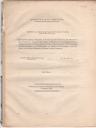 Return to an Address of the Honourable The House of Commons, dated 26 May 1842; - for, Copy of. HUDSON'S BAY Company.