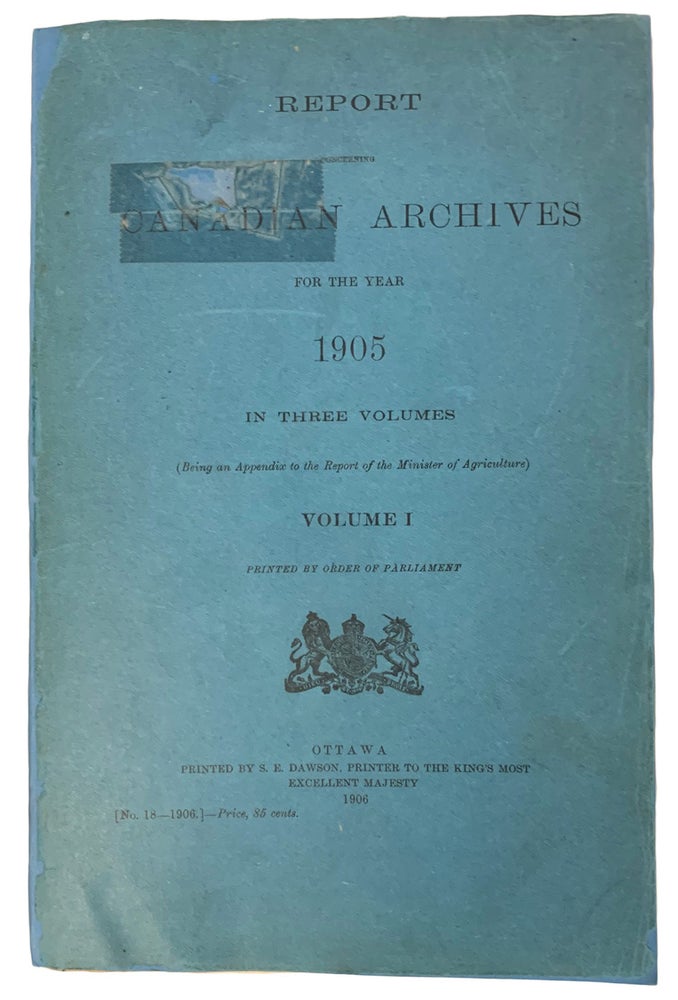 Item #40780 Report concerning Canadian Archives for the Year 1905. CANADA. Archives.