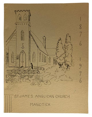Item #40920 St. James Anglican Church, Manotick 1876-1976. ANONYMOUS