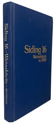 Item #40925 Siding 16. An Early History of Wetaskiwin to 1930. From Material gathered by Mrs....