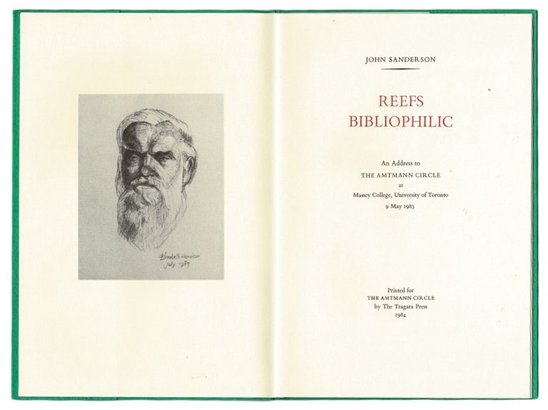 Item #41026 Reefs Bibliophilic. An Address to The Amtmann Circle at Massey College, University of Toronto 9 May 1983. John SANDERSON.