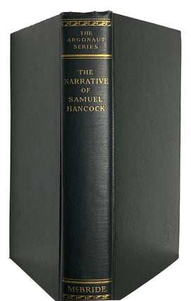 Item #41161 The Narrative of Samuel Hancock 1845-1860. (Argonaut Press Series, 1.) And a Map of...