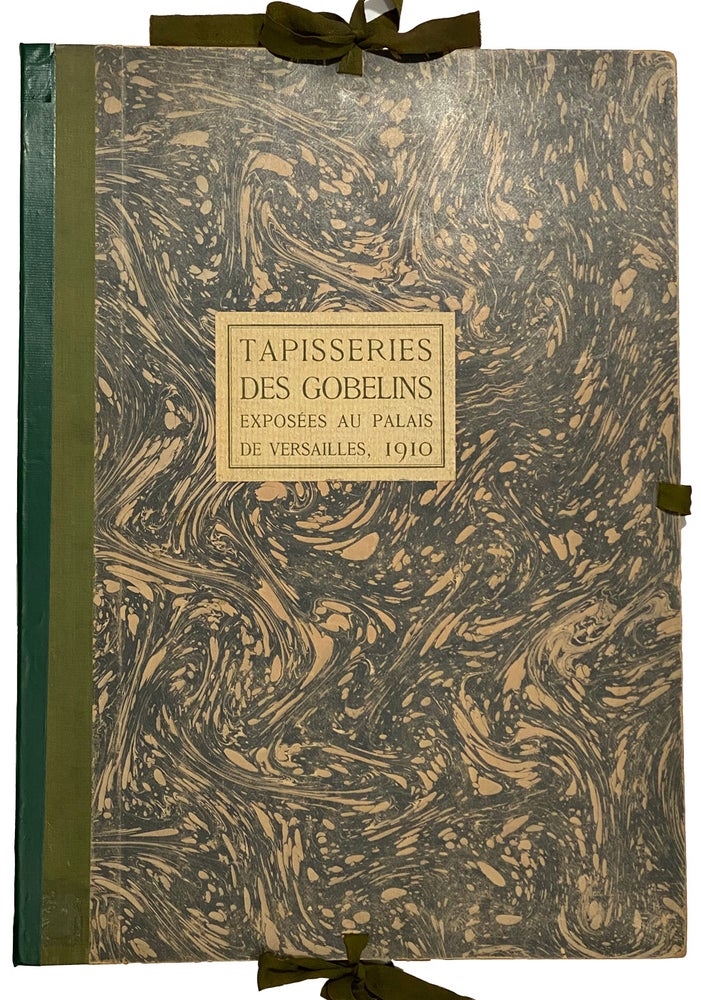 Item #41191 Tapisseries des Gobelins Expos‚es au Palais de Versailles, 1910. Pierre De NOLHAC, Introduction.