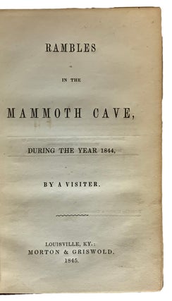 Item #41206 Rambles in the Mammoth Cave, during the Year 1844. By A Visitor. Alexander Clark...