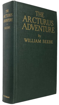 Item #41233 The Arcturus Adventure. An Account of the New York Zoological Society's First...