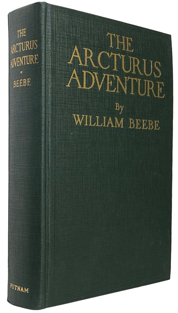 Item #41233 The Arcturus Adventure. An Account of the New York Zoological Society's First Oceanographic Expedition. Published under the auspices of the Zoological Society. William BEEBE.