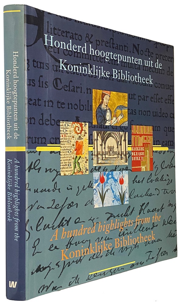 Item #41250 Honderd hoogtepunten uit de Koninklijke Bibliotheek. / A hundred highlights from the Koninklijke Bibliotheek. W. van KONINKLIJKE BIBLIOTHEEK. DRIMMELEN.