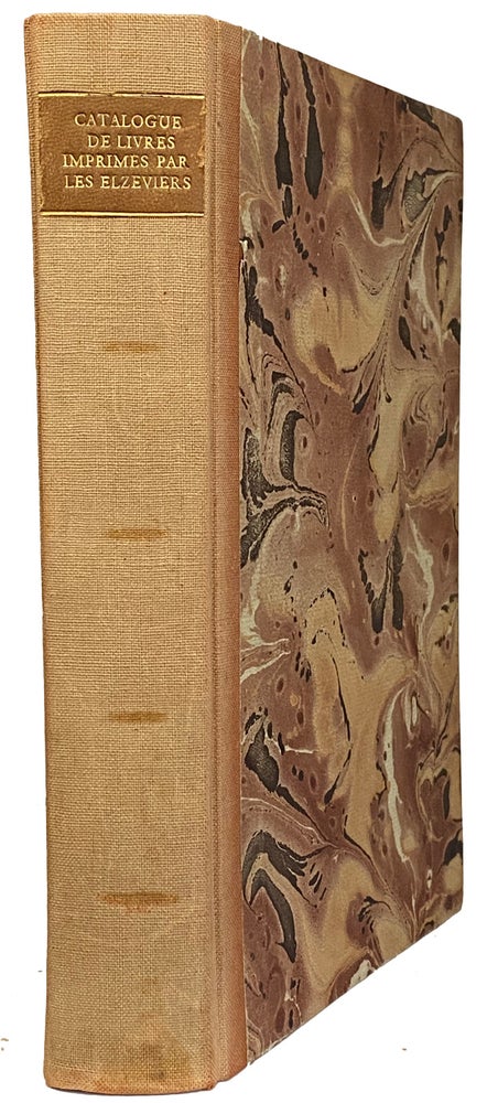 Item #41266 Catalogue d'une Collection Unique de Volumes Imprimes par LES ELZEVIER et diverse Typographies Hollandais du XVIIe Siecle. Edourd ELZEVIER. RAHIR.