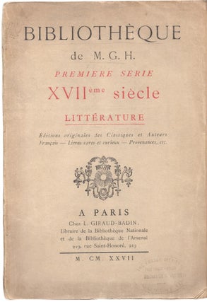 Item #41271 Bibliotheque de M.G.H. Premiere Series XVIIeme siecle. Literature. Editions...