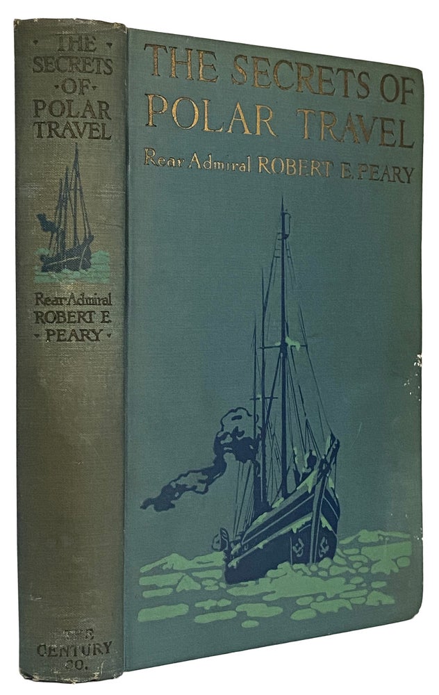 Item #41292 Secrets of Polar Travel. Robert E. PEARY.