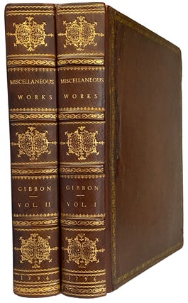 Item #41318 Miscellaneous Works of Edward Gibbon, Esquire. With Memoirs of His Life and Writings,...