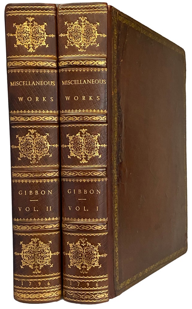 Item #41318 Miscellaneous Works of Edward Gibbon, Esquire. With Memoirs of His Life and Writings, Composed by Himself: Illustrated from His Letters, with Occasional Notes and Narrative, By John Lord Sheffield. Edward GIBBON.