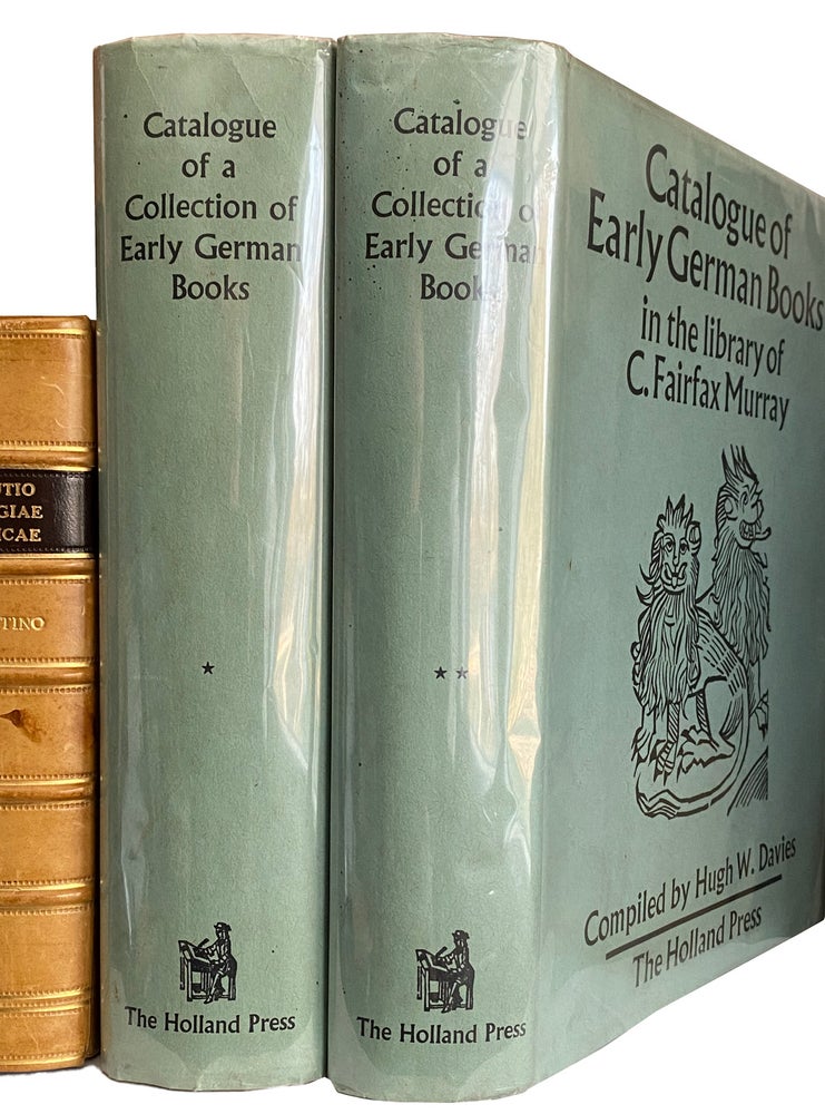 Item #41380 Catalogue of Early German Books in the Library of C. Fairfax Murray. [in 2 Volumes]. Hugh W. DAVIES.