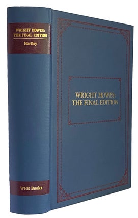 Item #41428 Wright Howes: The Final Edition (of U.S.iana). A descriptive bibliography of 11,622...