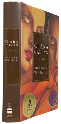 Item #41486 Clara Callan. A Novel. Richard B. WRIGHT