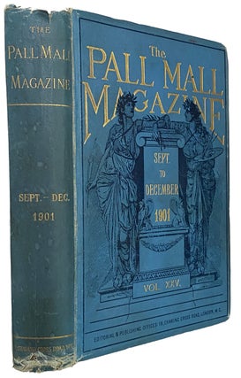 Item #41491 The Pall Mall Magazine. Vol. XXV. September to December 1901. Fridtjof NANSEN, Max...