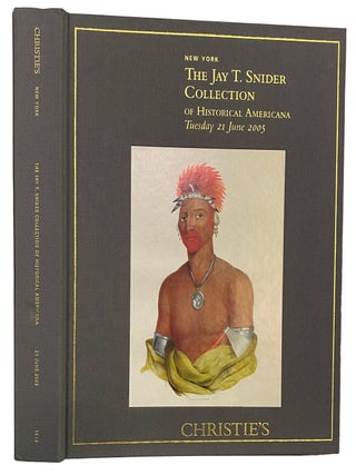 The Jay T. Snider Collection of Historical Americana. Tuesday 21 June 2005. CHRISTIE'S Auction Catalogue.