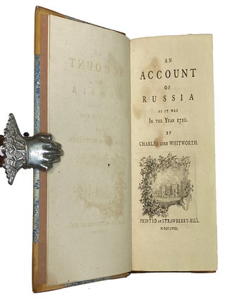 An Account of Russia as It was in the Year 1710. Lord Charles WHITWORTH.
