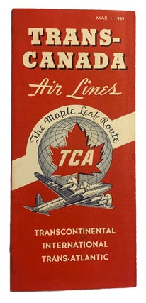 Item #42025 Trans-Canada Air Lines. The Maple Leaf Route. TCA. Transcontinental, International,...