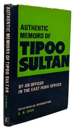 Item #42047 Authentic Memoirs of Tipoo Sultan. Written by An Officer in the East India Service....