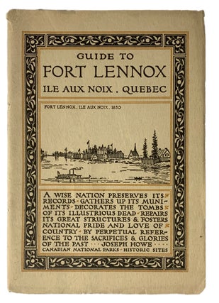 Item #42074 Guide to Fort Lennox, Ile aux Noix, Quebec. A Brief History of the Island Fortress...