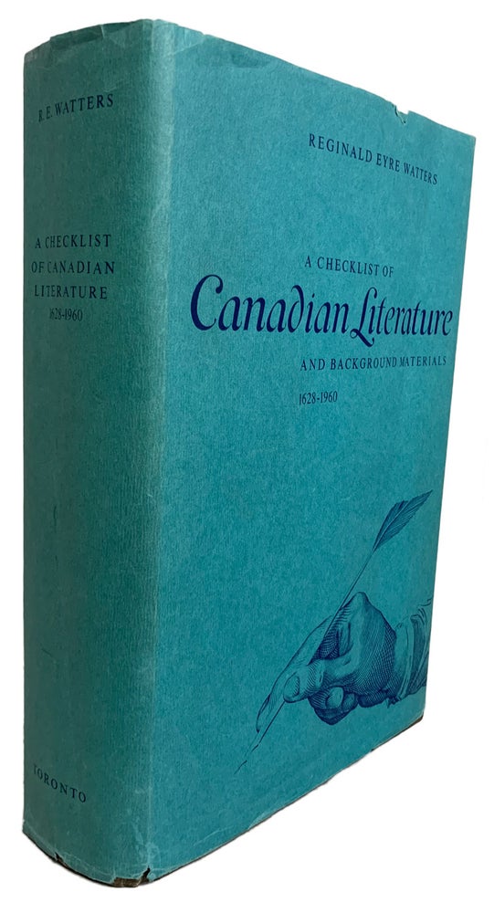 Item #42083 A Checklist of Canadian Literature and Background Materials, 1628-1960. Reginald Eyre WATTERS.