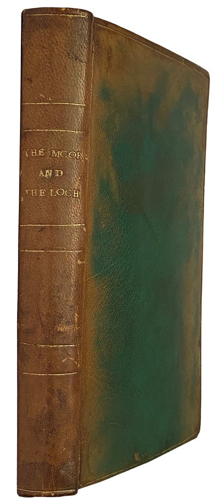 Item #42087 The Moor and the Loch: containing practical hints on highland sports,and notices of the habits of the different creatures of game and prey in the mountainous districts of Scotland; with instructions in Rive, Bum, and Loch-Fishing. John COLQUHOUN.