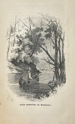 Adventures in the Wilds of the United States and British American Provinces. Illustrated by the Author and Oscar Bessau. With an Appendix by Lieut. Campbell Hardy.