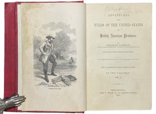 Adventures in the Wilds of the United States and British American Provinces. Illustrated by the Author and Oscar Bessau. With an Appendix by Lieut. Campbell Hardy.