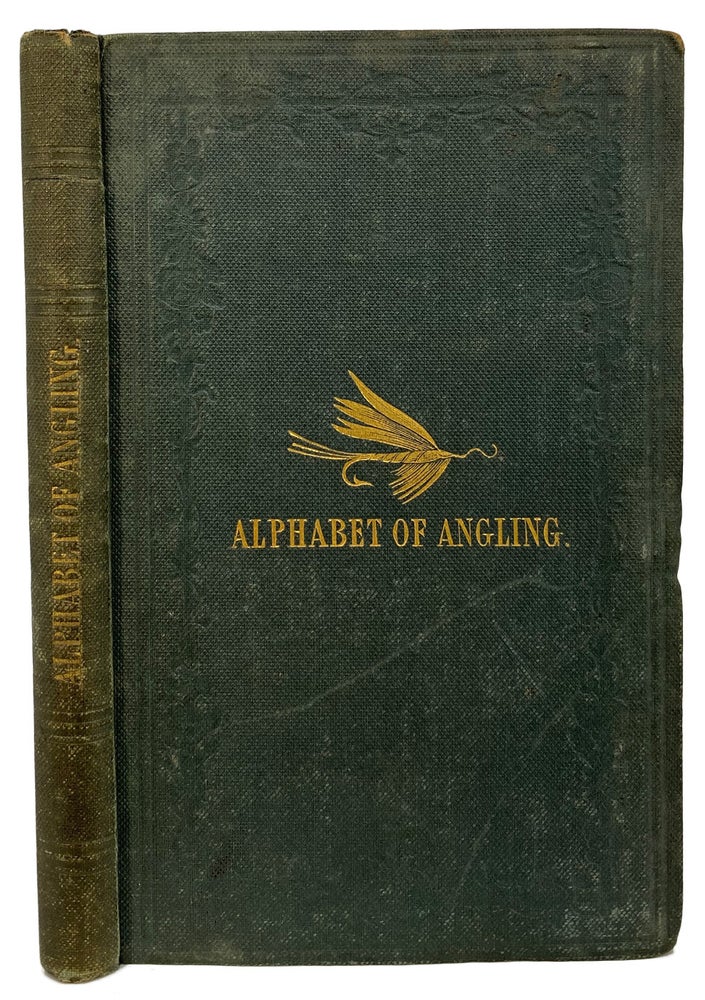 Item #42097 Alphabet of Angling, for the Use of Beginners. James RENNIE.