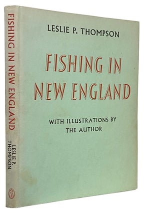 Item #42101 Fishing in New England. With Illustrations by the Author. Leslie P. THOMPSON