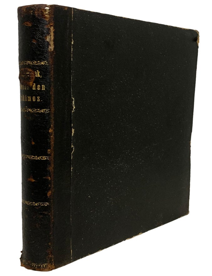 Item #42183 Als Eskimo unter den Eskimos. Eine Schil-derung der Erlenisse der Schwatka'schen Franklin - Aufsuchungs -Expedition in den Jahren 1878-80. Heinrich W. KLUTSCHAK.