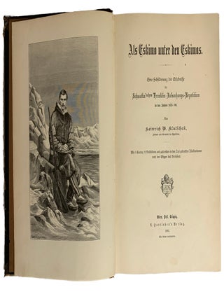 Als Eskimo unter den Eskimos. Eine Schil-derung der Erlenisse der Schwatka'schen Franklin - Aufsuchungs -Expedition in den Jahren 1878-80.
