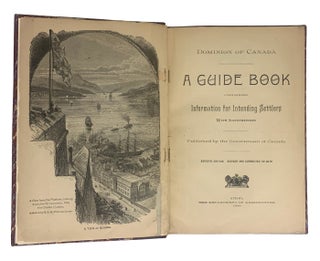 Item #42200 A Guide Book containing Information for Intending Settlers. Published by the...