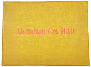 Item #42250 Book of the Victorian Era Ball, given at Toronto on the twenty-eighth of December,...