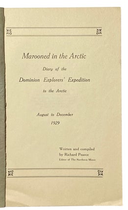 Item #42308 Marooned in the Arctic. Diary of the Dominion Explorers' Expedition to the Arctic,...